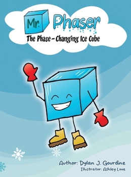 Hardcover Mr. Phaser: The Phase-Changing Ice Cube Book