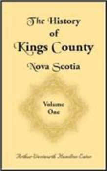 Paperback History of Kings County, Nova Scotia, Heart of the Acadian Land Book