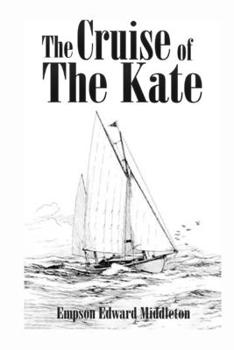 Paperback The Cruise of the Kate (Illustrated) Book