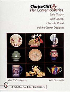 Hardcover Clarice Cliff and Her Contemporaries: Susie Cooper, Keith Murray, Charlotte Rhead, and the Carlton Ware Designers Book