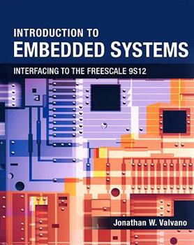 Hardcover Introduction to Embedded Systems: Interfacing to the Freescale 9S12 Book
