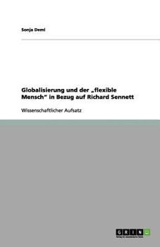 Paperback Globalisierung und der "flexible Mensch" in Bezug auf Richard Sennett [German] Book