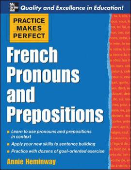 Paperback Practice Makes Perfect: French Pronouns and Prepositions (Practice Makes Perfect Series) Book