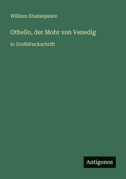 Othello, der Mohr von Venedig: in Großdruckschrift (German Edition)