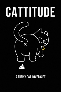 Paperback Cattitude: A Funny Cat Lover Gift: Cat Butt Notebook Book