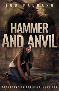 Paperback Hammer and Anvil: Greystone-in-Training Book One Book