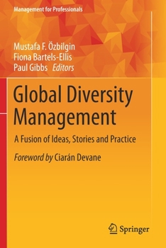 Paperback Global Diversity Management: A Fusion of Ideas, Stories and Practice Book