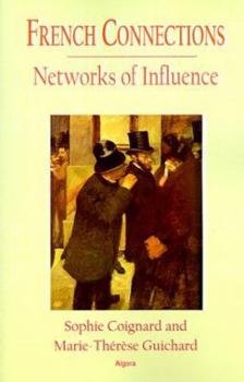 Paperback French Connections: Networks of Influence Book