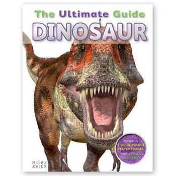 Hardcover The Ultimate Guide - Dinosaur: Contains 5 See-Through Feature Pages & 2 Wall Posters Book