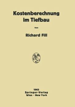 Paperback Kostenberechnung Im Tiefbau: Ein Hilfsbuch Für Die Kalkulation Von Tiefbauarbeiten [German] Book