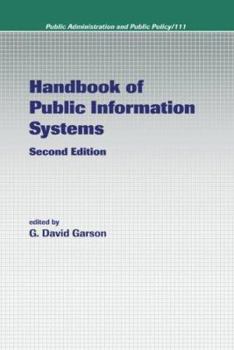 Hardcover Handbook of Public Information Systems, Second Edition (Public Administration and Public Policy) Book