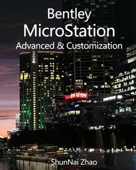 Bentley MicroStation Advanced & Customization: Meet your Organizational Standards (Bentley MicroStation - Digital Twin Data Creation Platform)