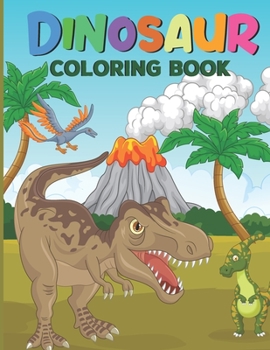 Paperback Dinosaur Coloring Book: Fun and Awesome Dinosaur Easy drawing - Coloring pages for Young Artist Book