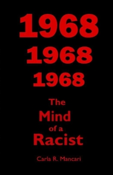 Paperback 1968 1968 1968: The Mind of a Racist Book