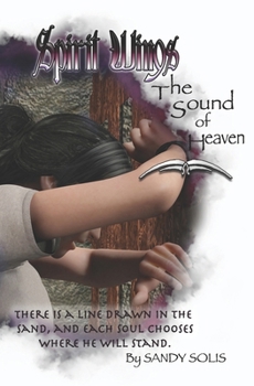 Paperback The Sound of Heaven: Spirit Wings -Book Seven Book