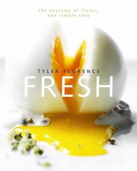 Paperback Tyler Florence Fresh - Cancelled: A New Perspective on Flavor. One Simple Idea. Book