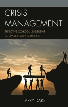 Paperback Crisis Management: Effective School Leadership to Avoid Early Burnout Book