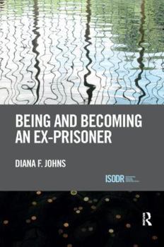 Paperback Being and Becoming an Ex-Prisoner Book