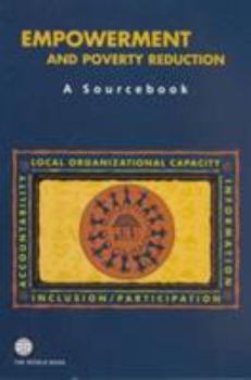 Empowerment and Poverty Reduction: A Sourcebook (Directions in Development)