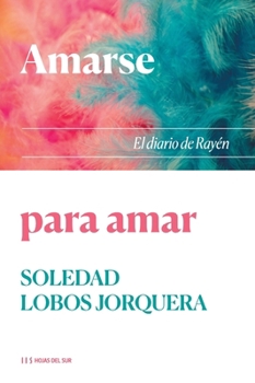 Paperback Amarse para amar: El diario de Rayén [Spanish] Book