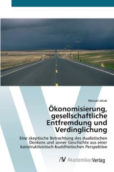 Paperback Ökonomisierung, gesellschaftliche Entfremdung und Verdinglichung [German] Book
