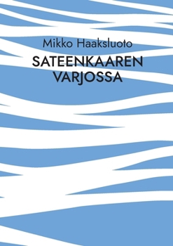 Paperback Sateenkaaren varjossa: Romaani [Finnish] Book