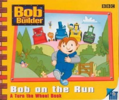Hardcover Bob the Builder: Bob on the Run (Bob the Builder Story Book) Book