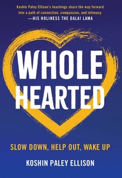 Paperback Wholehearted: Slow Down, Help Out, Wake Up Book