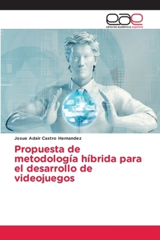 Paperback Propuesta de metodología híbrida para el desarrollo de videojuegos [Spanish] Book
