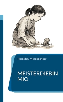 Meisterdiebin Mio: Der Anfang (German Edition)