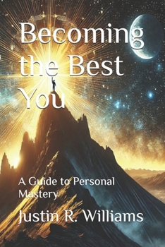 Paperback Becoming the Best You: A Guide to Personal Mastery Book