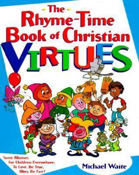 Hardcover The Rhyme-Time Book of Christian Virtues Book