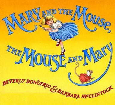 Hardcover Mary and the Mouse, the Mouse and Mary Book
