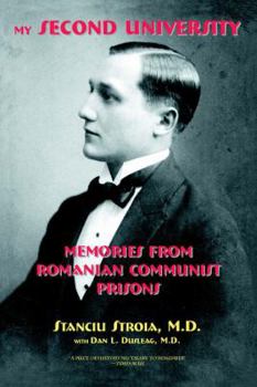 Paperback My Second University: Memories from Romanian Communist Prisons Book