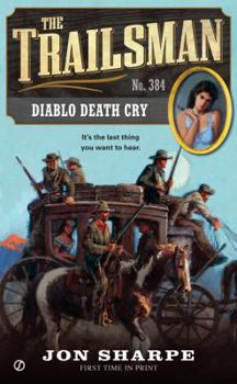 Diablo Death Cry - Book #384 of the Trailsman