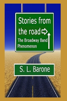 Paperback Stories from the road: The Broadway Band Phenomenon Book