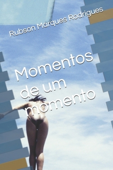 Momentos de um momento (Portuguese Edition)