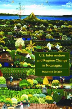 Paperback U.S. Intervention and Regime Change in Nicaragua Book