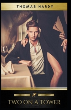 Paperback Two on a Tower -Thomas Hardy Original Edition(Annotated) Book