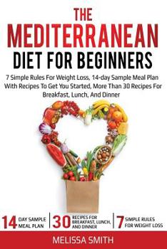 Paperback Mediterranean Diet for Beginners: Complete beginners guide, Mediterranean diet healthy Cookbook Recipes for Reset your metabolism, Plant, 7 Simple Rul Book