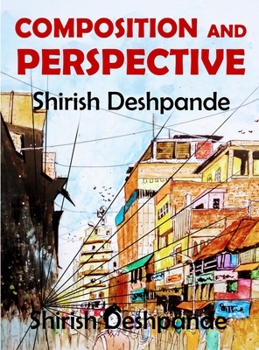 Hardcover Composition and Perspective: A simple, yet powerful guide to draw stunning, expressive sketches Book