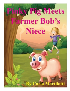 Paperback Pinky Pig Meets Farmer Bob's Niece Book