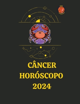 Câncer Horóscopo 2024 (Portuguese Edition)
