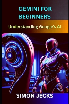 Paperback gemini for beginners: Understand Google's AI Book