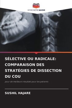 Paperback Sélective Ou Radicale: Comparaison Des Stratégies de Dissection Du Cou [French] Book