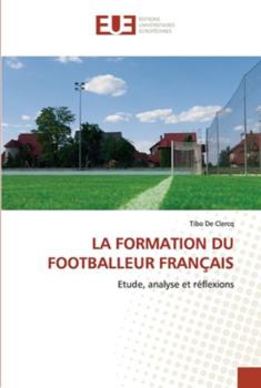 Paperback La Formation Du Footballeur Français [French] Book