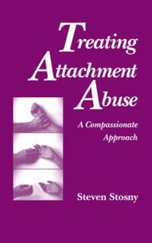 Hardcover Treating Attachment Abuse Book
