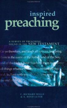 Paperback Inspired Preaching: A Survey of Preaching Found in the New Testament Book