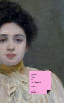 La Regenta: Tomo II (Narrativa) (Spanish Edition)