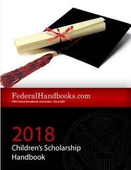 Paperback 2018 Federal Children's Scholarship Handbook Book